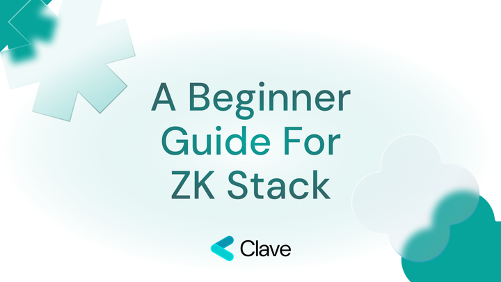 A Beginner Guide For ZK Stack