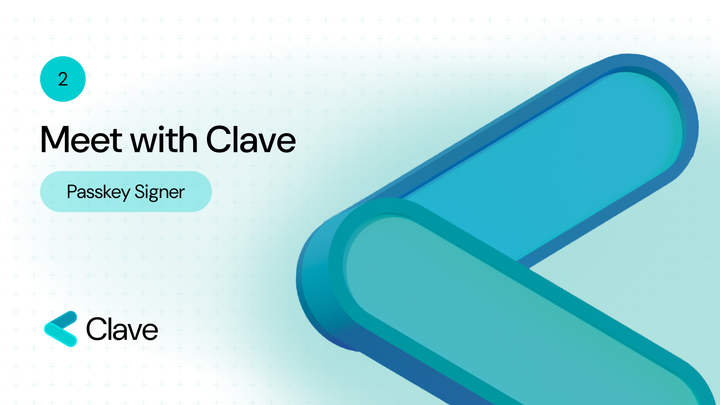 Meet with Clave #2: Passkey Signer